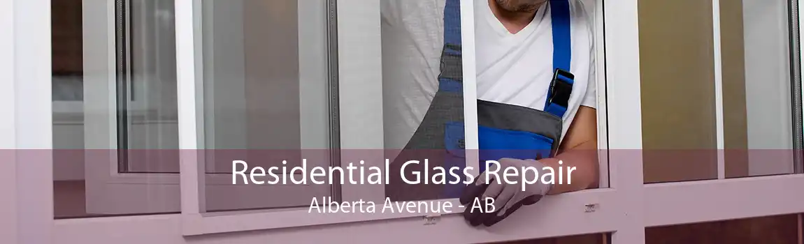 Residential Glass Repair Alberta Avenue - AB