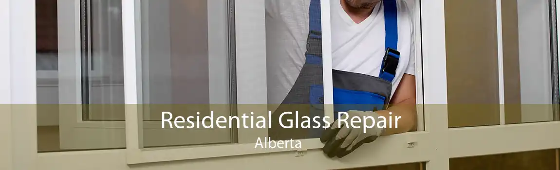 Residential Glass Repair Alberta 