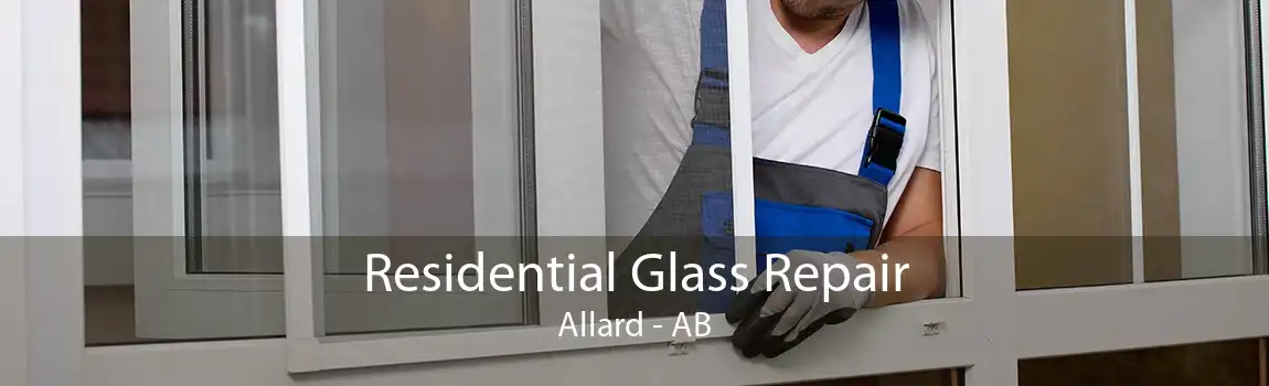 Residential Glass Repair Allard - AB