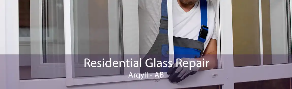 Residential Glass Repair Argyll - AB