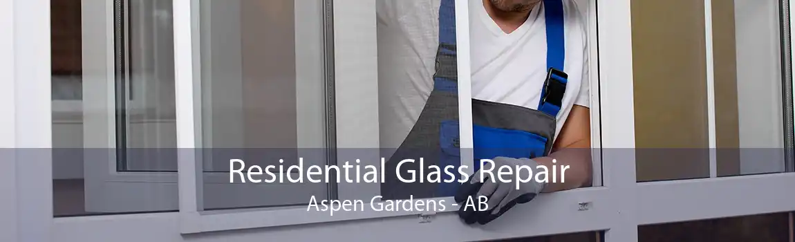 Residential Glass Repair Aspen Gardens - AB