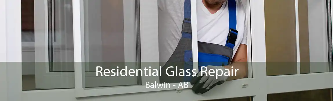 Residential Glass Repair Balwin - AB