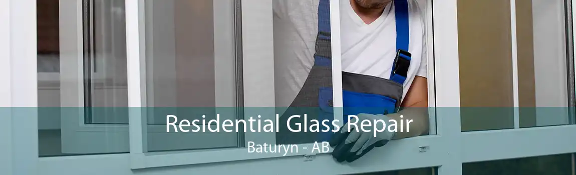 Residential Glass Repair Baturyn - AB