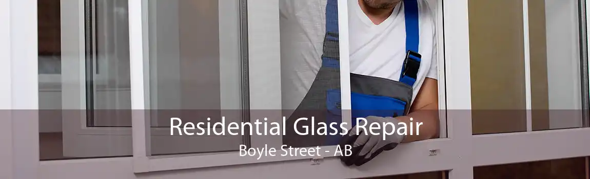 Residential Glass Repair Boyle Street - AB