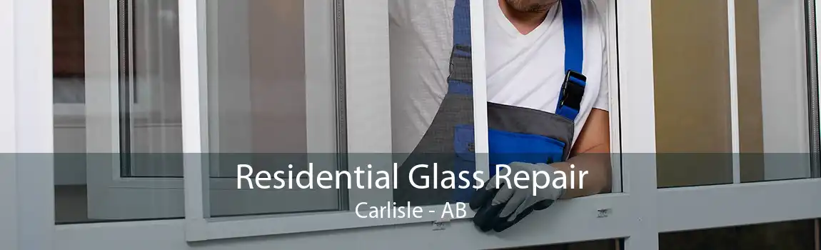 Residential Glass Repair Carlisle - AB