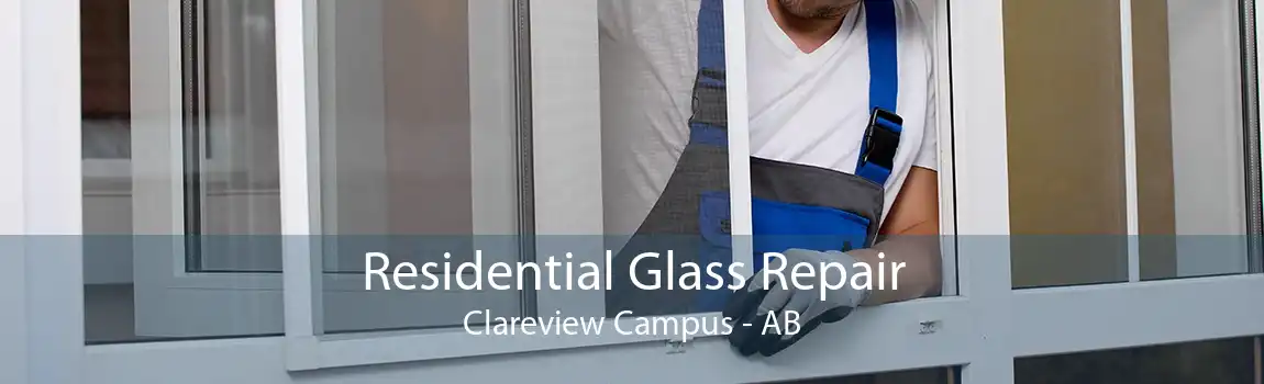 Residential Glass Repair Clareview Campus - AB