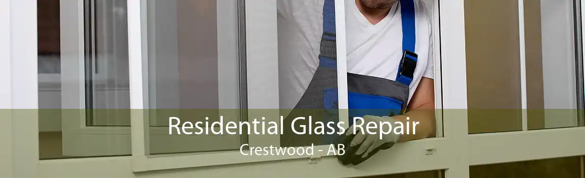 Residential Glass Repair Crestwood - AB