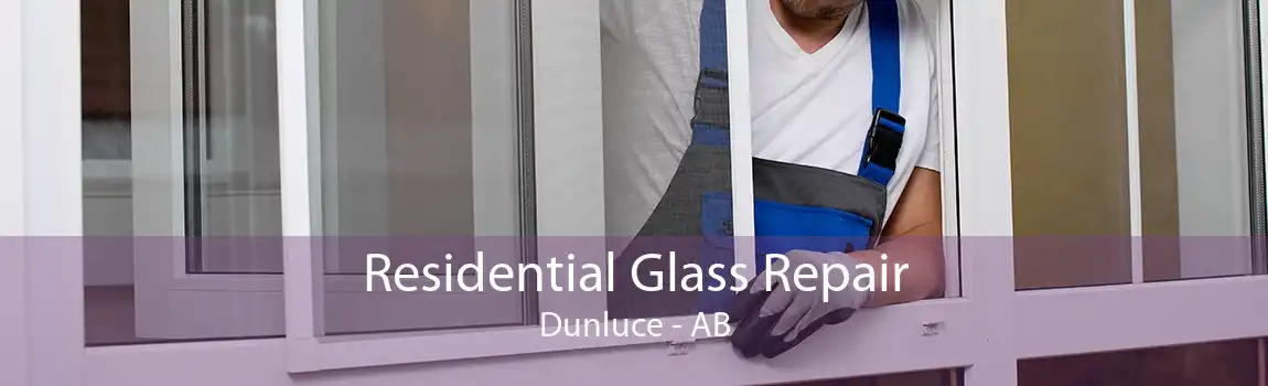 Residential Glass Repair Dunluce - AB