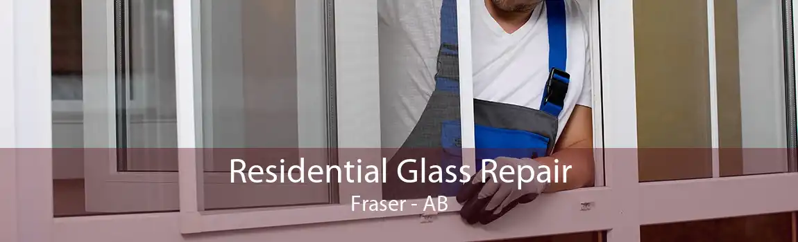 Residential Glass Repair Fraser - AB