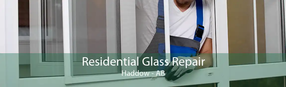 Residential Glass Repair Haddow - AB