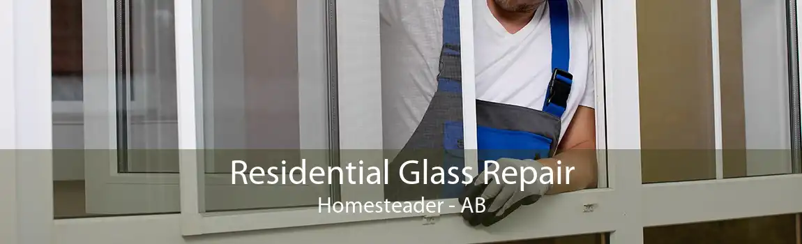 Residential Glass Repair Homesteader - AB