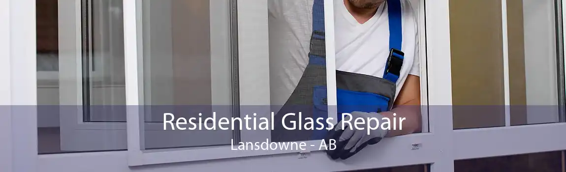 Residential Glass Repair Lansdowne - AB