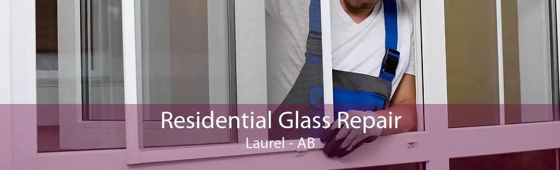 Residential Glass Repair Laurel - AB