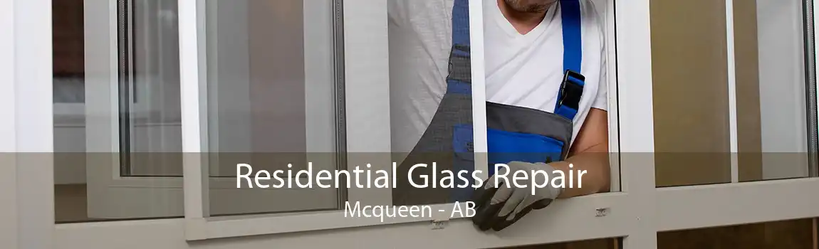 Residential Glass Repair Mcqueen - AB