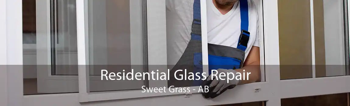 Residential Glass Repair Sweet Grass - AB