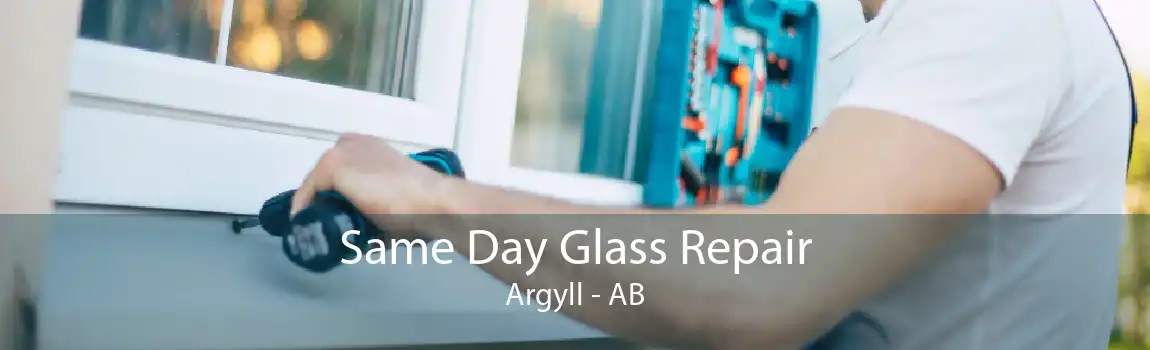 Same Day Glass Repair Argyll - AB