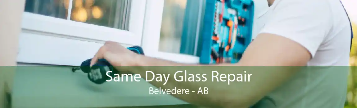 Same Day Glass Repair Belvedere - AB