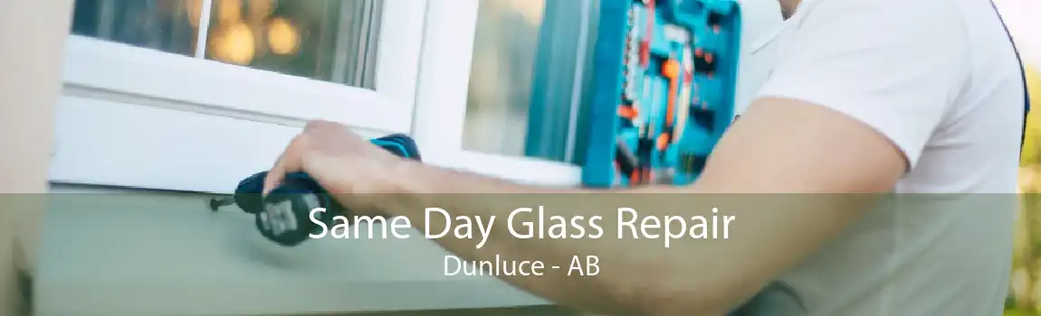 Same Day Glass Repair Dunluce - AB