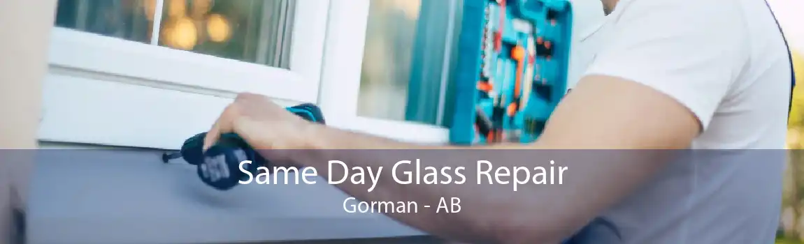 Same Day Glass Repair Gorman - AB