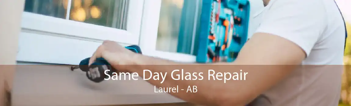 Same Day Glass Repair Laurel - AB