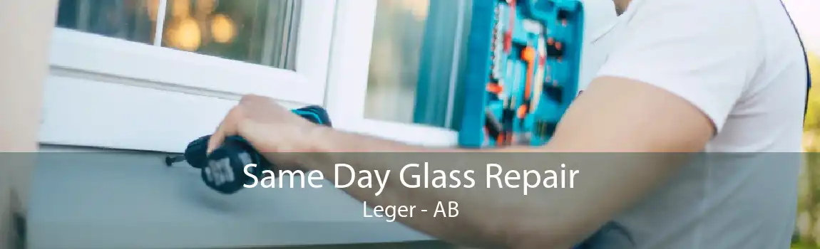 Same Day Glass Repair Leger - AB