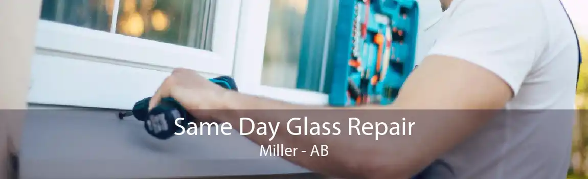 Same Day Glass Repair Miller - AB