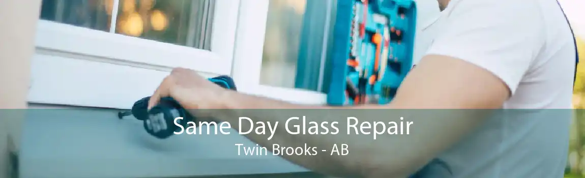 Same Day Glass Repair Twin Brooks - AB