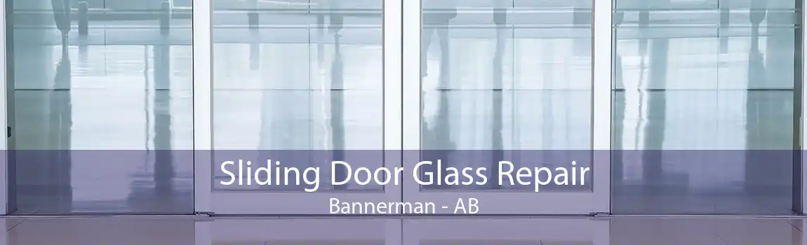 Sliding Door Glass Repair Bannerman - AB