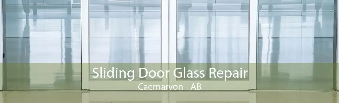 Sliding Door Glass Repair Caernarvon - AB