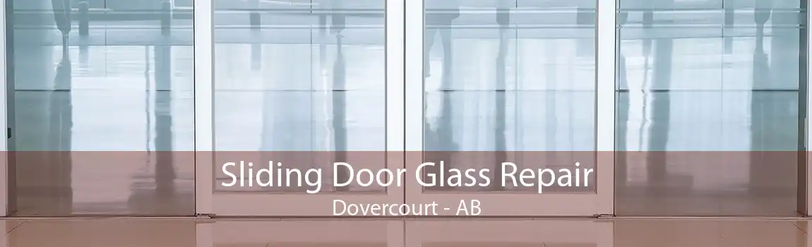 Sliding Door Glass Repair Dovercourt - AB