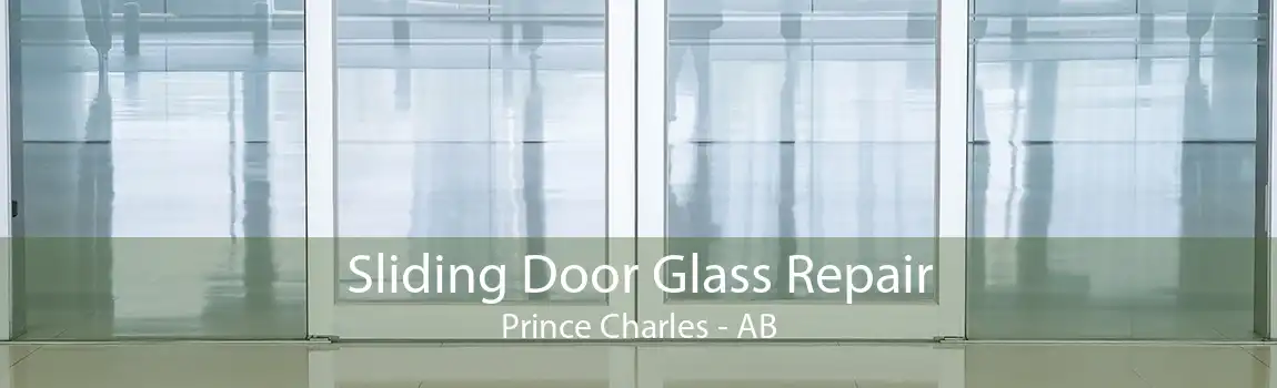 Sliding Door Glass Repair Prince Charles - AB