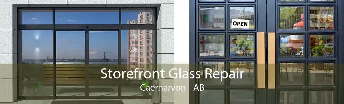 Storefront Glass Repair Caernarvon - AB