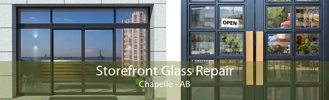 Storefront Glass Repair Chapelle - AB