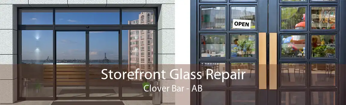 Storefront Glass Repair Clover Bar - AB