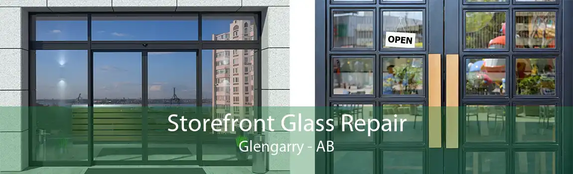 Storefront Glass Repair Glengarry - AB