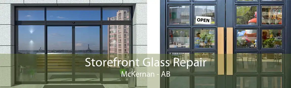 Storefront Glass Repair McKernan - AB