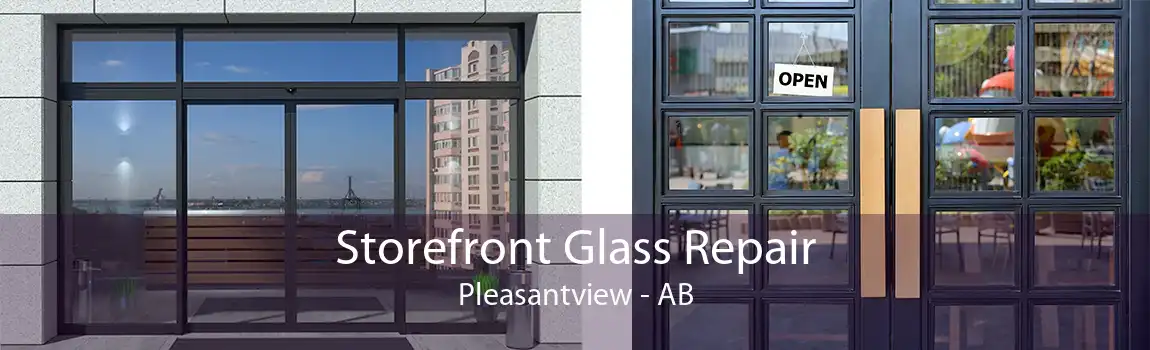 Storefront Glass Repair Pleasantview - AB