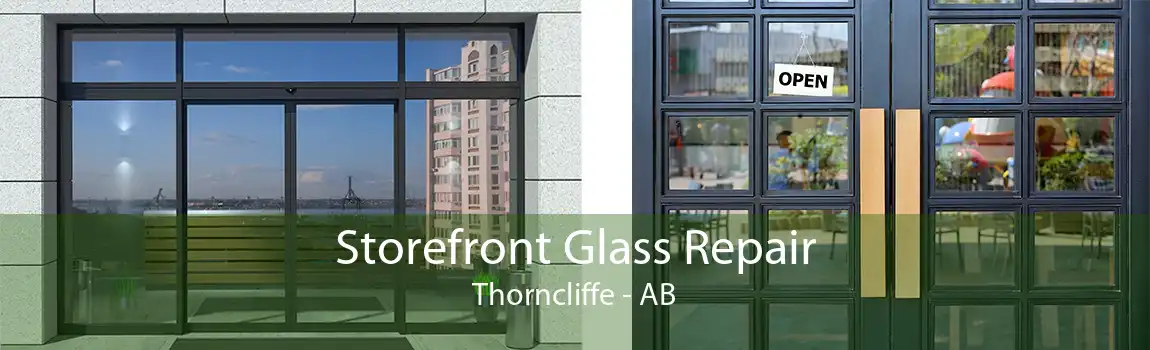 Storefront Glass Repair Thorncliffe - AB