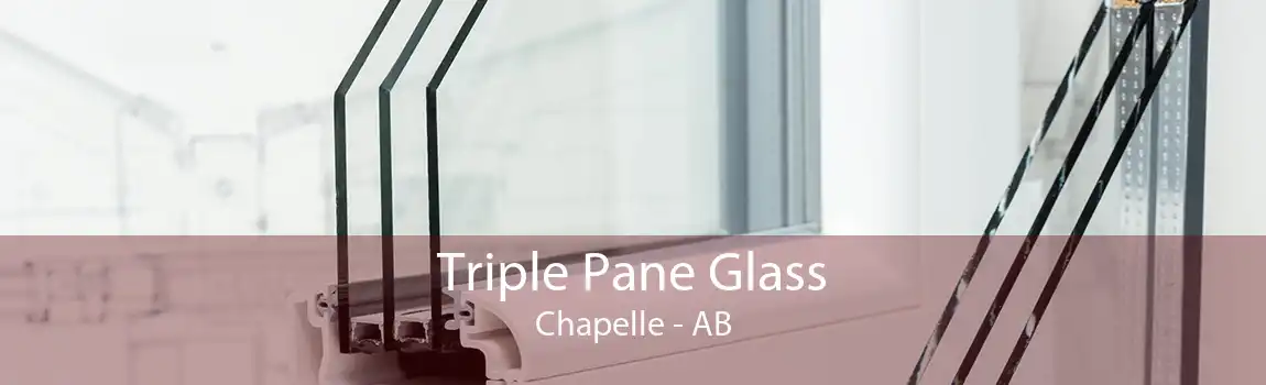 Triple Pane Glass Chapelle - AB