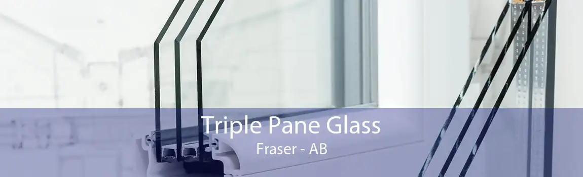 Triple Pane Glass Fraser - AB