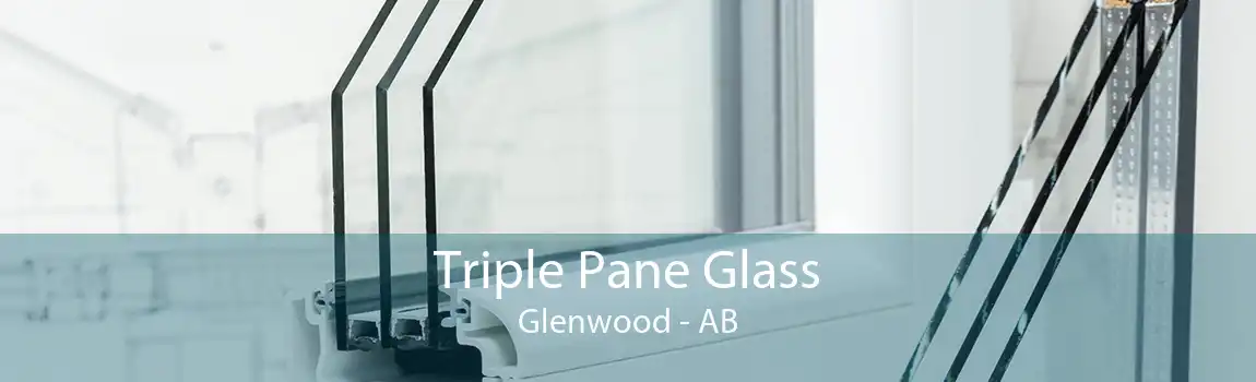 Triple Pane Glass Glenwood - AB