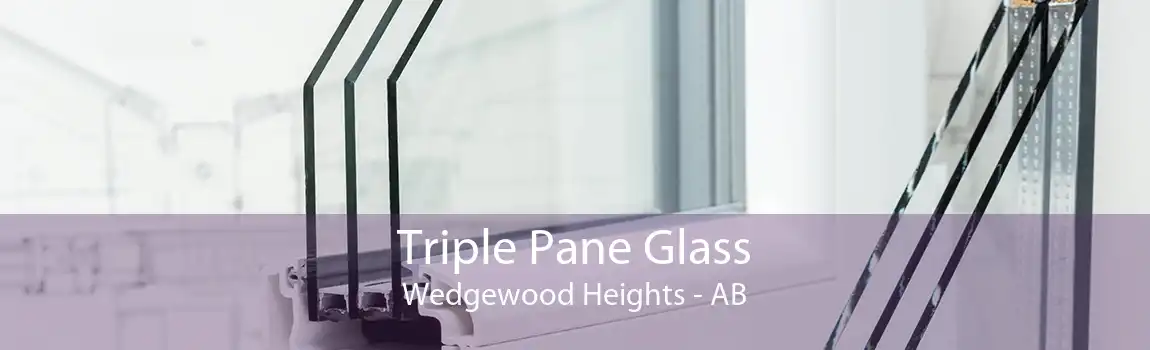 Triple Pane Glass Wedgewood Heights - AB