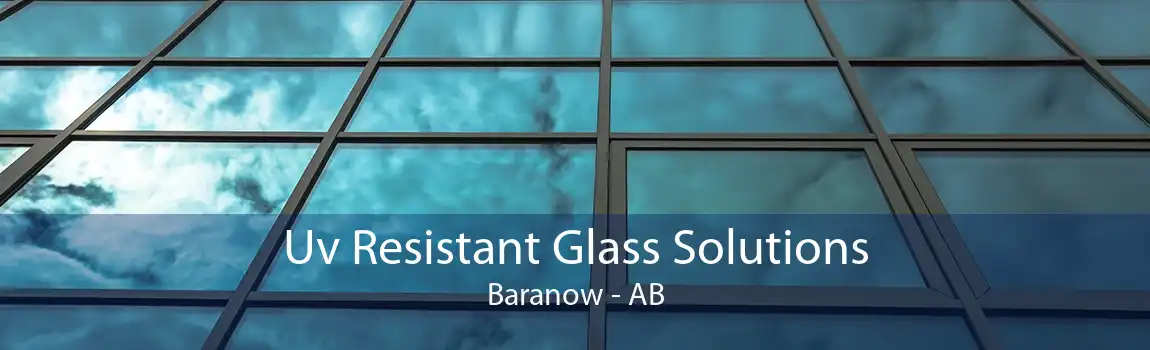 Uv Resistant Glass Solutions Baranow - AB