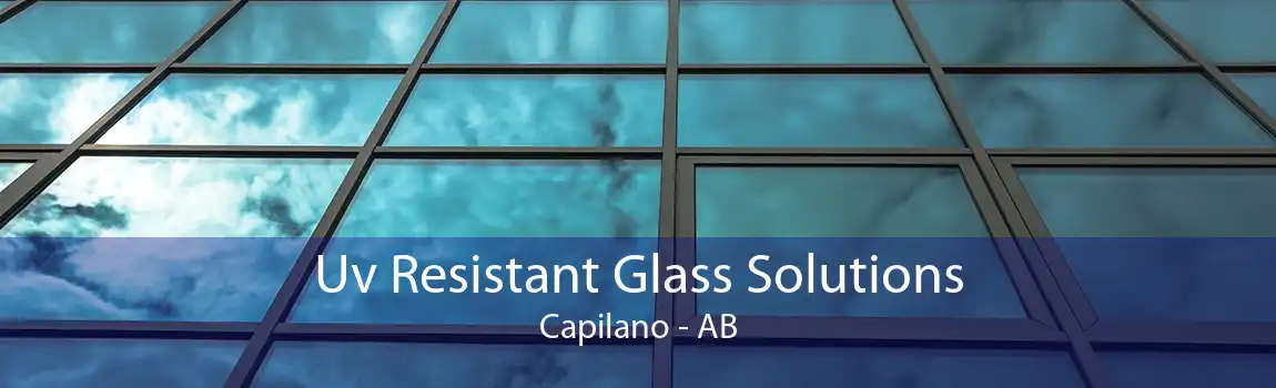 Uv Resistant Glass Solutions Capilano - AB