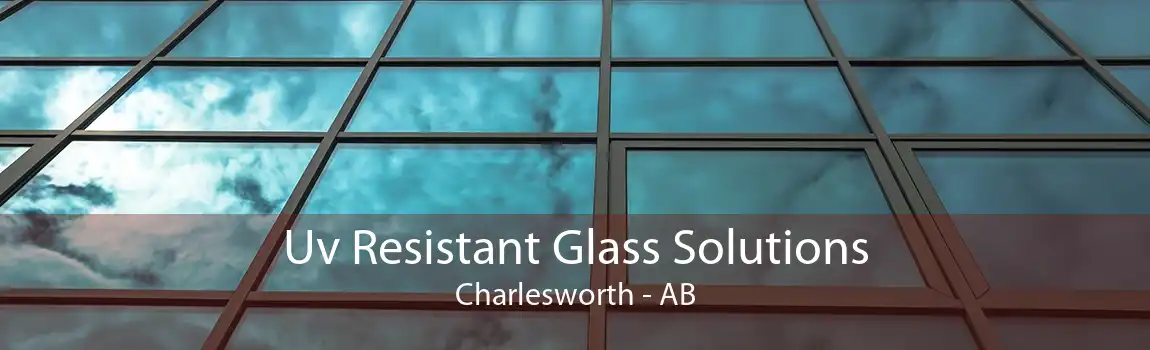 Uv Resistant Glass Solutions Charlesworth - AB