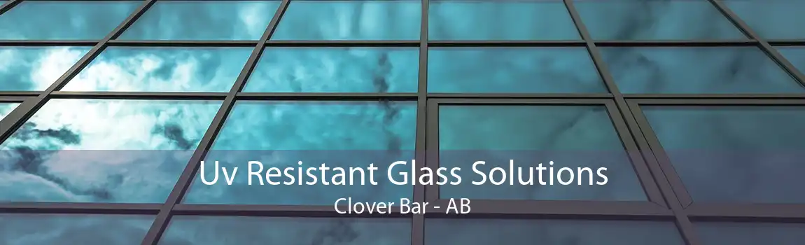 Uv Resistant Glass Solutions Clover Bar - AB