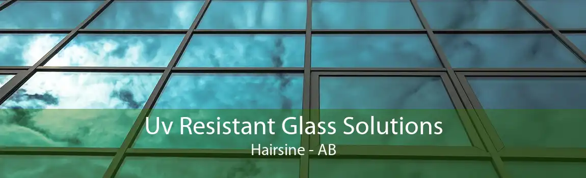 Uv Resistant Glass Solutions Hairsine - AB