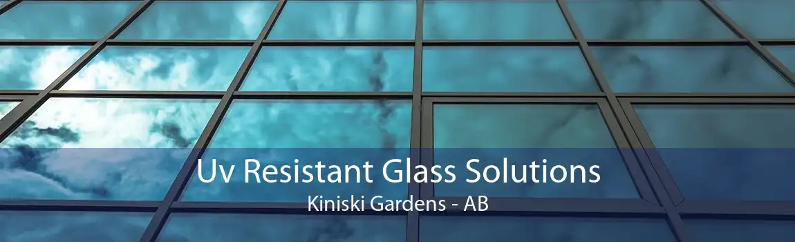 Uv Resistant Glass Solutions Kiniski Gardens - AB