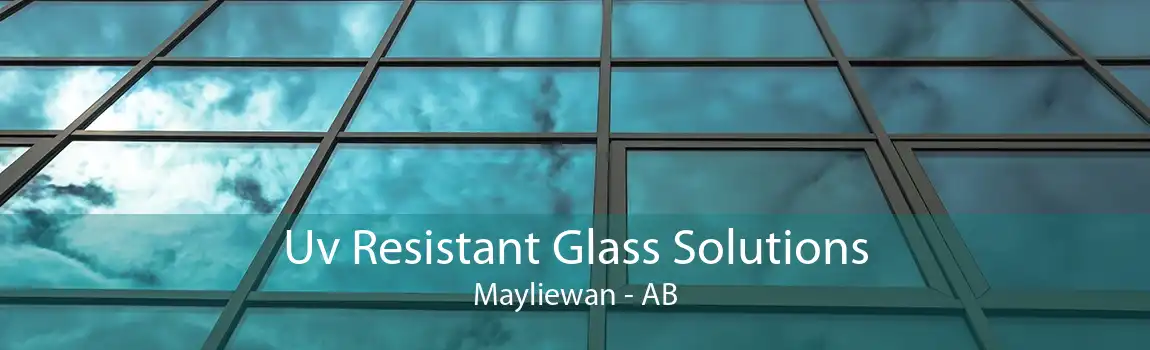 Uv Resistant Glass Solutions Mayliewan - AB