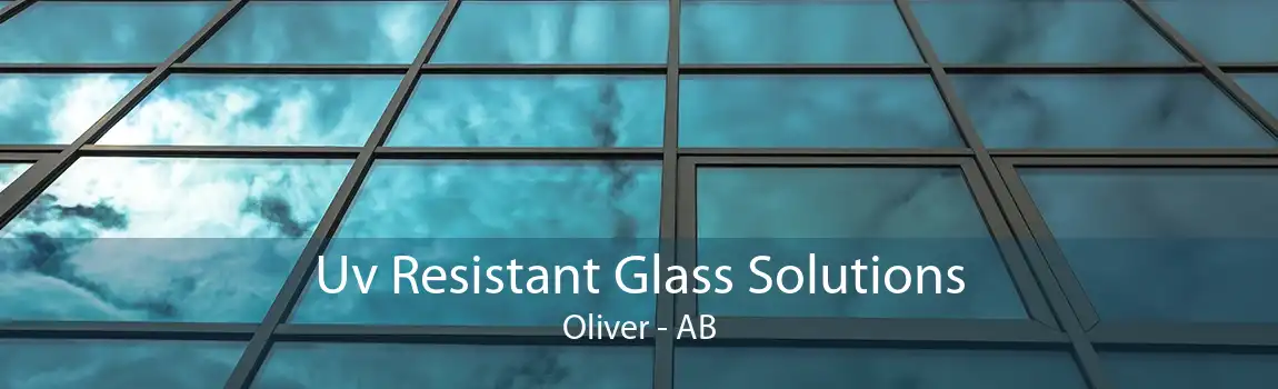 Uv Resistant Glass Solutions Oliver - AB